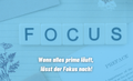 Wenn alles prima läuft, lässt der Fokus nach!
