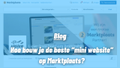 Hoe bouw je de beste “mini website” op Marktplaats?