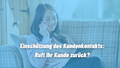 Einschätzung des Kundenkontakts: Ruft Ihr Kunde zurück?
