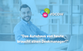 Das Autohaus von heute braucht einen Deskmanager!